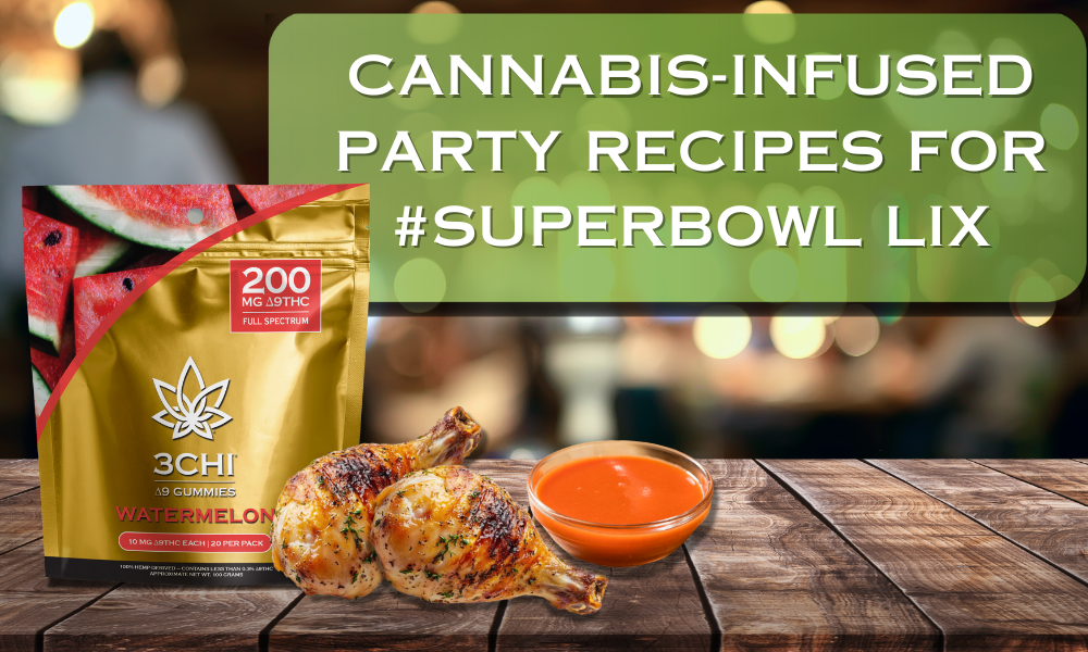 Delta 9 Gummies: Cannabis-Infused Party Recipes for #SBLIX
