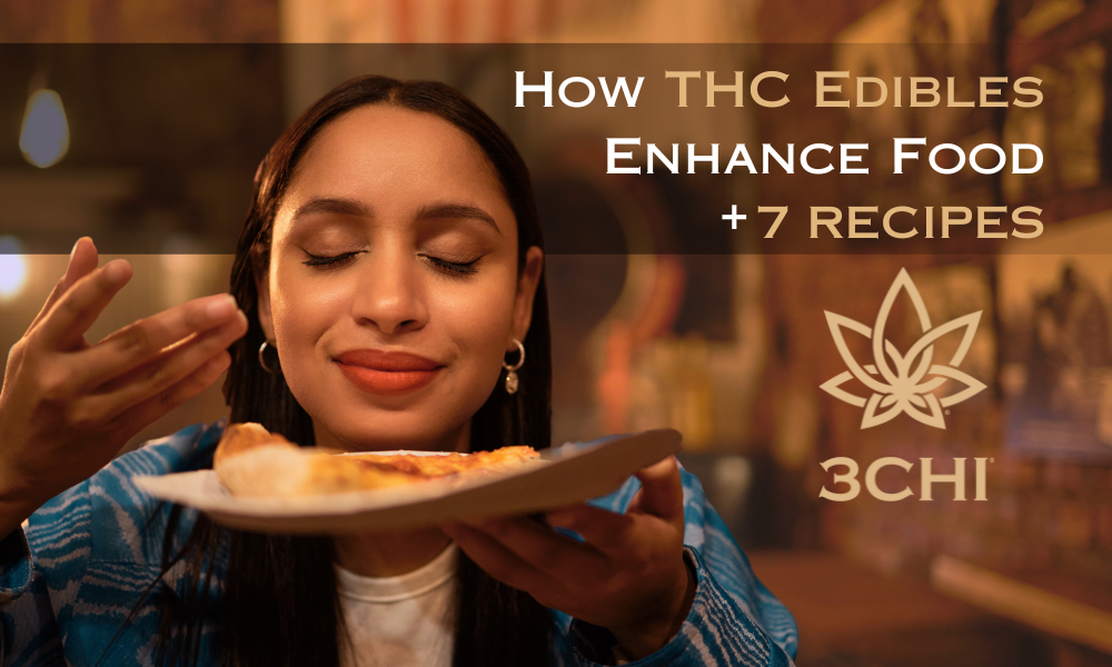 How THC Edibles Enhance Food + Recipes