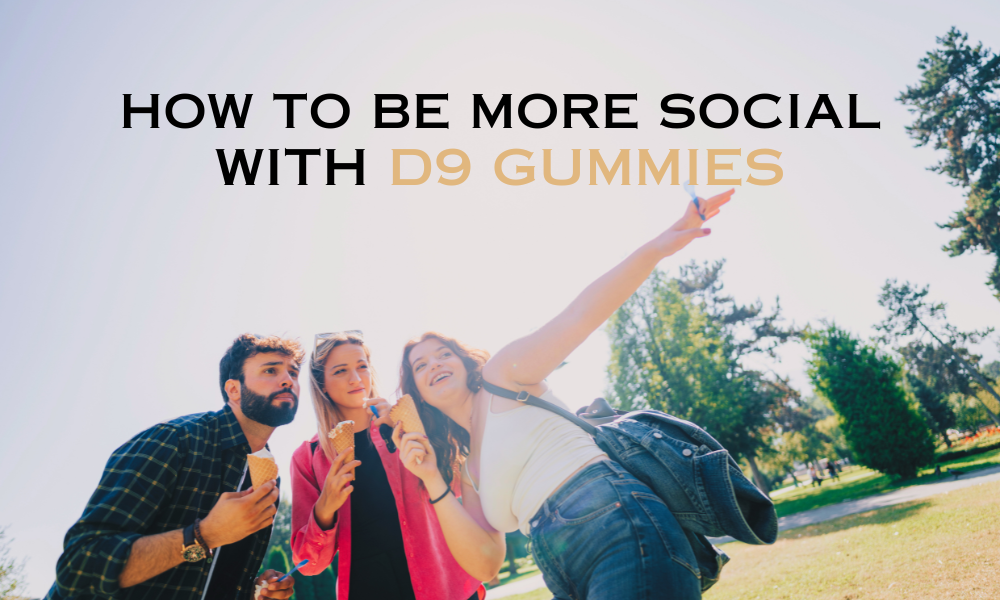 Navigating Social Situations With Delta 9 Gummies