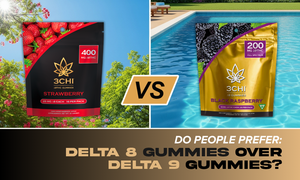 Do People Prefer Delta 8 Gummies Over Delta 9 Gummies?