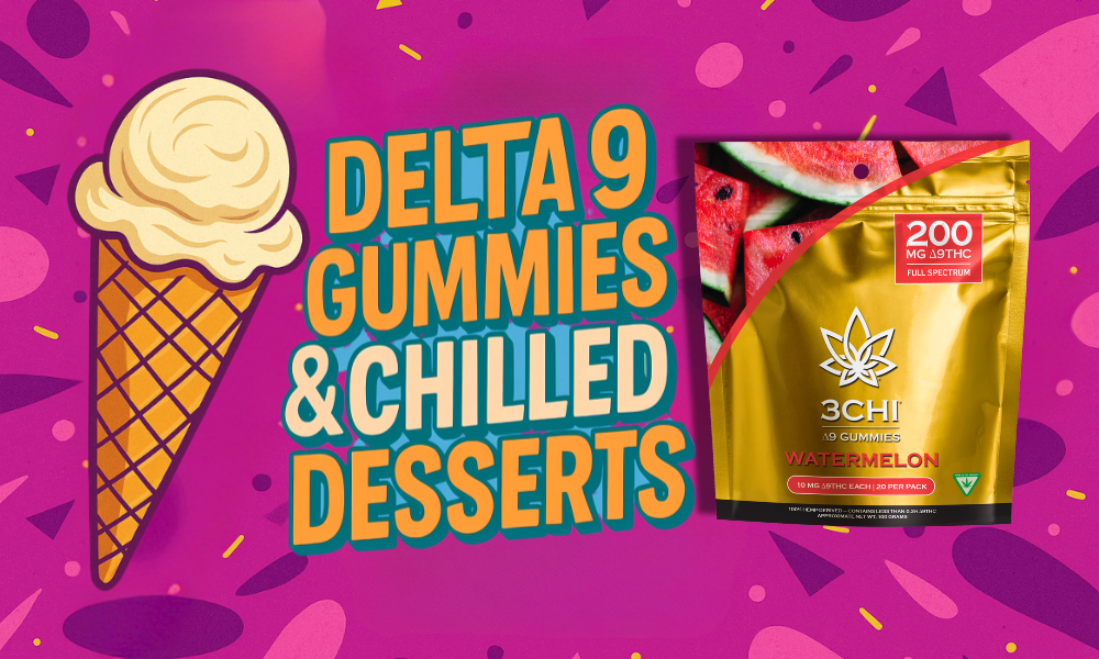 Delta 9 Gummies Dessert Pairings That’ll Change Your Summer